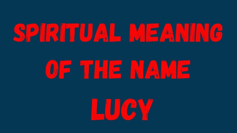 7 Spiritual Meaning of the Name Lucy